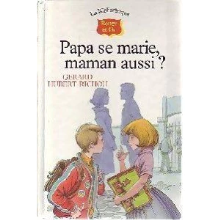 Papa se marie, maman aussi ?